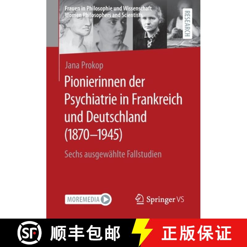 【3-4周达】Pionierinnen der Psychiatrie in Frankreich und Deutschland (1870 - 1945) : Sechs ausgewäh... [9783658400088]