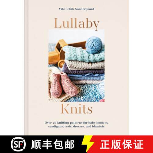 【3-4周达】Lullaby Knits: Over 20 Knitting Patterns for Baby Bootees, Cardigans, Vests, Dresses and B... [9781911670018]