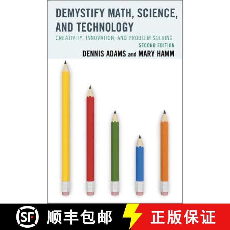 预订 Demystify Math, Science, and Technology: Creativity, Innovation, and Problem-Solving, 2nd Edition [9781475804621]