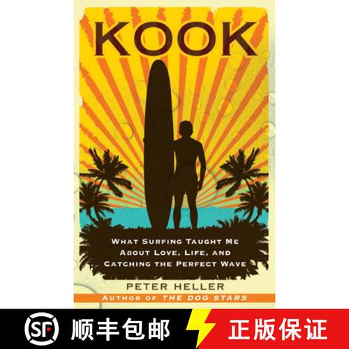 【3-4周达】Kook: What Surfing Taught Me About Love, Life, and Catching the Perfect Wave [9780743294201]