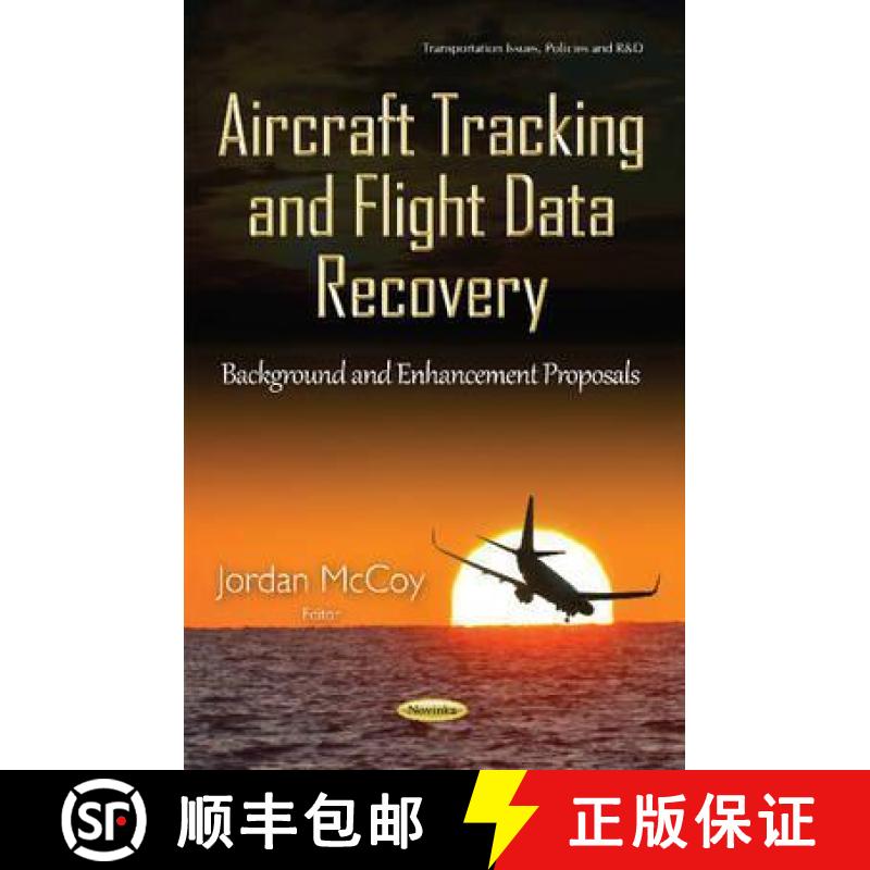 【3-4周达】Aircraft Tracking and Flight Data Recovery: Background and Enhancement Proposals [9781634839303]