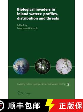 【3-4周达】Biological Invaders in Inland Waters: Profiles, Distribution, and Threats [9789048175093]