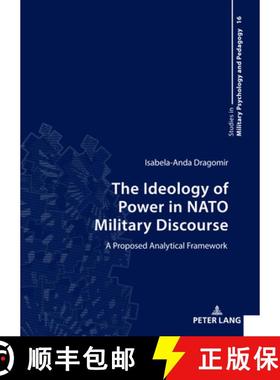 【3-4周达】The Ideology of Power in NATO Military Discourse : A Proposed Analytical Framework [9783631893173]