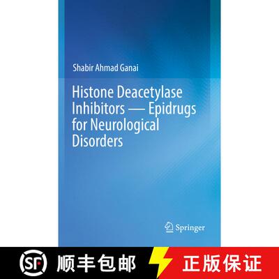 【3-4周达】Histone Deacetylase Inhibitors -- Epidrugs for Neurological Disorders [9789811380211]