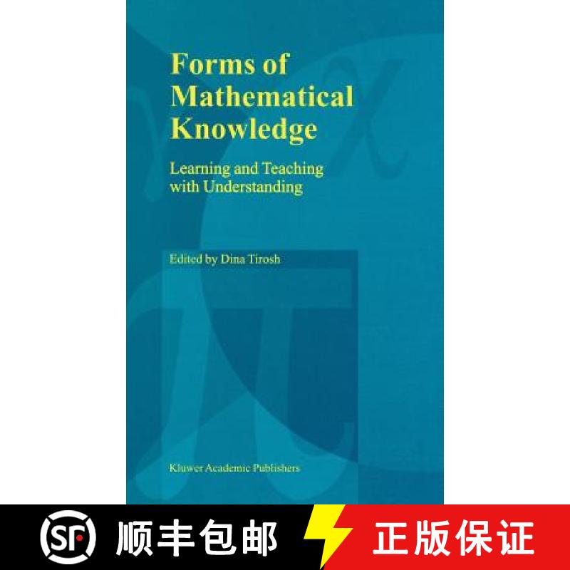 【3-4周达】Forms of Mathematical Knowledge: Learning and Teaching with Understanding [9780792359951]
