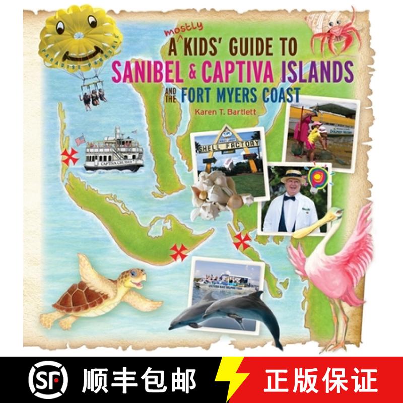 【3-4周达】A (mostly) Kids' Guide to Sanibel & Captiva Islands and the Fort Myers Coast [9780990973157]