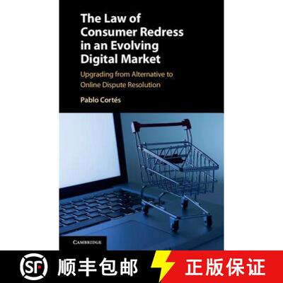 预订 精装 The Law of Consumer Redress in an Evolving Digital Market : Upgrading from Alternative to O... [9781107079007]