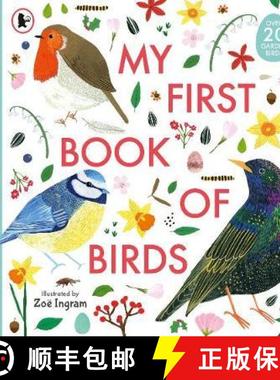 【3-4周达】My First Book of Birds: Illustrated spotters guide to bird-watching in your own back garde... [9781406394184]