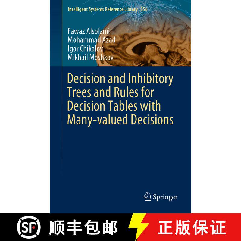 【3-4周达】精装 Decision and Inhibitory Trees and Rules for Decision Tables with Many-valued Decision... [9783030128531] - 实物图