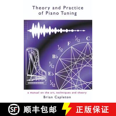 【3-4周达】Theory and Practice of Piano Tuning: A Manual on the Art, Techniques and Theory [9780957362277]