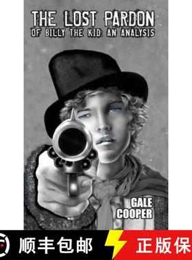 【3-4周达】The Lost Pardon of Billy the Kid: An Analysis Factoring in the Santa Fe Ring, Governor Lew... [9781949626025]