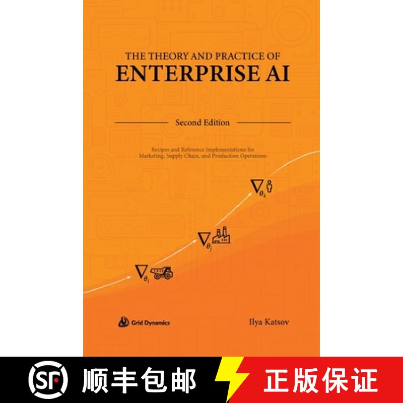 【3-4周达】The Theory and Practice of Enterprise AI: Recipes and Reference Implementations for Market... [9798218169671]