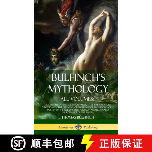 【3-4周达】精装 Bulfinch's Mythology, All Volumes: Age of Fable, The Age of Chivalry, The Boy Invento... [9781387890200]