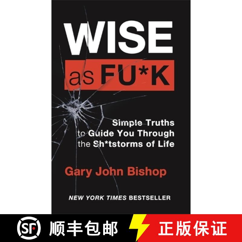 【3-4周达】Wise as F*ck : Simple Truths to Guide You Through the Sh*tstorms in Life [9781529348057]
