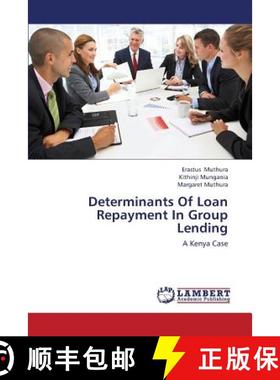预订 Determinants Of Loan Repayment In Group Lending [9783659436666]