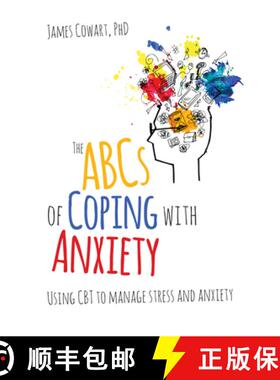【3-4周达】The ABCs of Coping with Anxiety: Using CBT to Manage Stress and Anxiety [9781785831676]