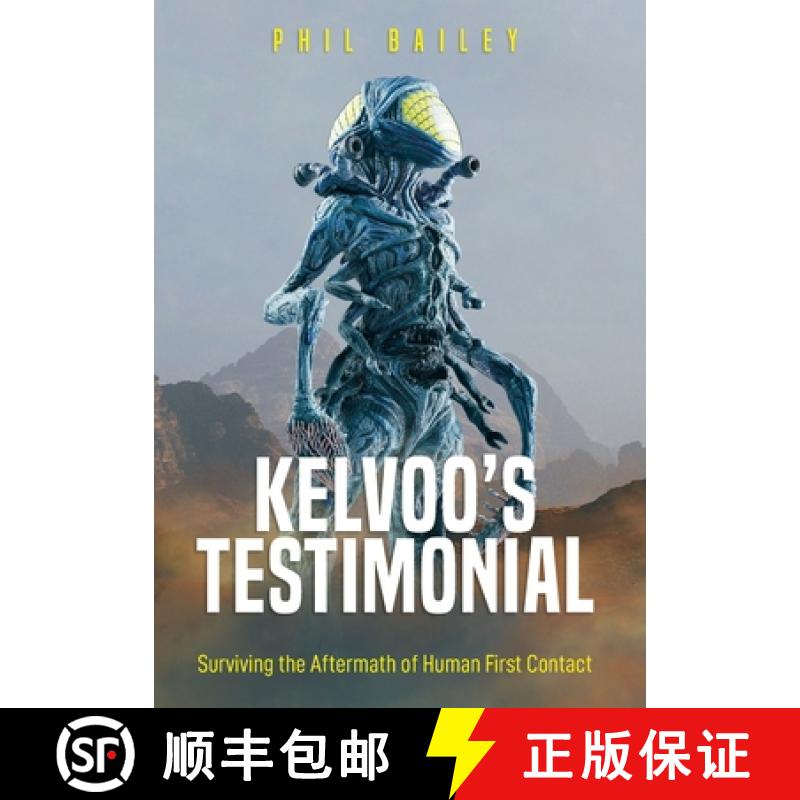 【2-3周达】Kelvoo's Testimonial: A Kloormar's Autobiography - Surviving the aftermath of human first ... [9781778102417]