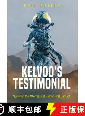 【3-4周达】Kelvoo's Testimonial: A Kloormar's Autobiography - Surviving the aftermath of human first ... [9781778102417]