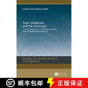 the Polish Holocaust and Their Documentary Autobi... Childhood Perspective 3周达 9783631652602 Child