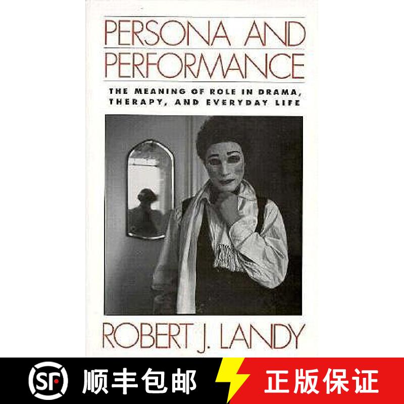 【3-4周达】Persona and Performance: The Meaning of Role in Drama, Therapy, and Everyday Life [9780898625981]