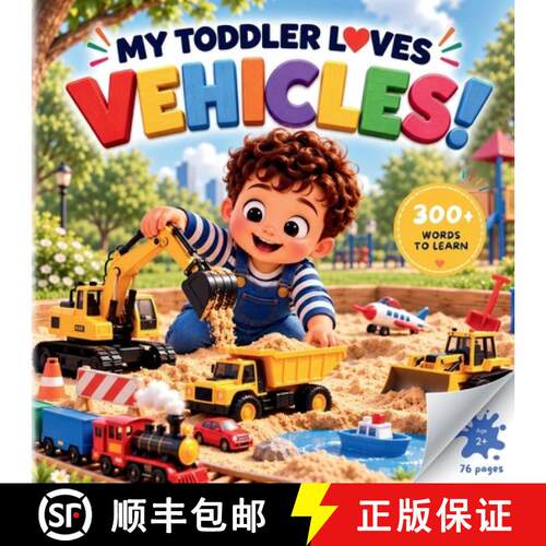 【3-4周达】My Toddler Loves VEHICLES - Picture Learning Book with 300+ First Words: Cars, Trucks, Tra... [9781067482589]