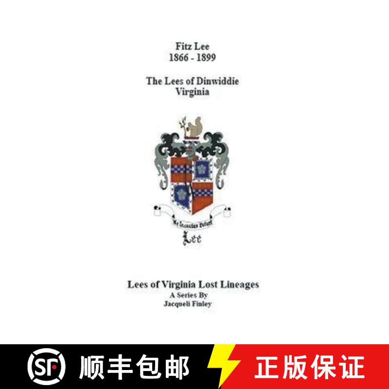 【3-4周达】Fitz Lee 1866-1889   The Lees of Dinwiddie Virginia [9798224256112]