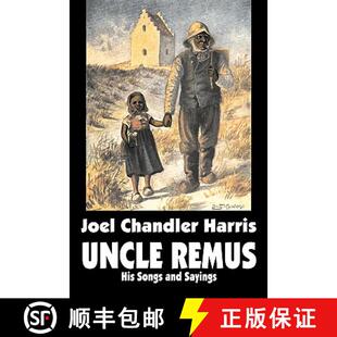 【3-4周达】Uncle Remus: His Songs and Sayings by Joel Chandler Harris, Fiction, Classics [9781603124287]