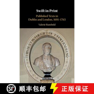 【3-4周达】精装 Swift in Print: Published Texts in Dublin and London, 1691-1765 [9781108839440]