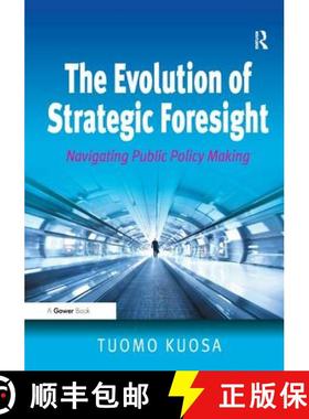 【3-4周达】The Evolution of Strategic Foresight: Navigating Public Policy Making [9781409429869]