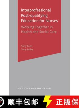 【3-4周达】Interprofessional Post Qualifying Education for Nurses : Working Together in Health and So... [9781403905161]