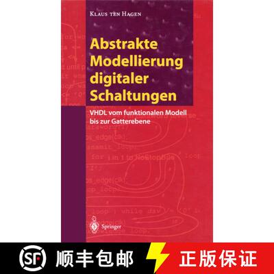 【3-4周达】Abstrakte Modellierung digitaler Schaltungen : VHDL vom funktionalen Modell bis zur Gatter... [9783642796906]