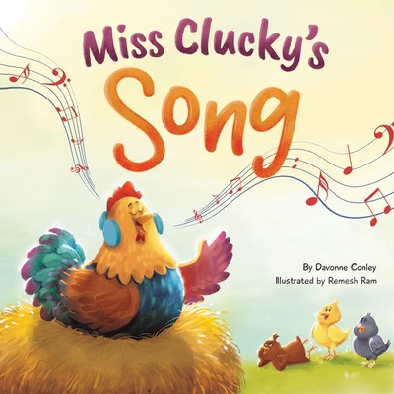 预订 Miss Clucky's Song: A Story About Following Your Dreams for Children Ages 4-8 [9781737241003]