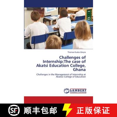 预订 Challenges of Internship: The case of Akatsi Education College, Ghana [9783659141089]