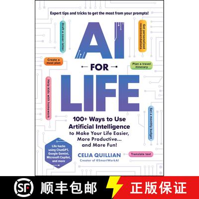 【3-4周达】AI for Life: 100+ Ways to Use Artificial Intelligence to Make Your Life Easier, More Produ... [9781507223390]
