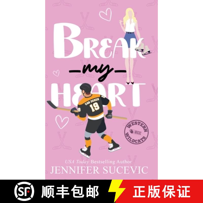 【3-4周达】Break my Heart: An Enemies-to-Lovers Coach's Daughter Sports Romance [9781959231783]