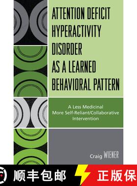 【3-4周达】Attention Deficit Hyperactivity Disorder as a Learned Behavioral Pattern: A Less Medicinal... [9780761838098]