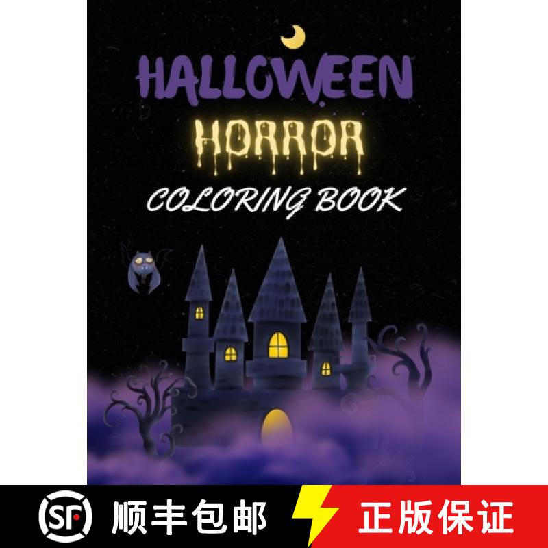 【3-4周达】Halloween Horror Coloring Book: 50 Hair-raising Collection of Dark, Scary and Haunting Col... [9786249488465]