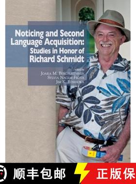 预订 Noticing and Second Language Acquisition: Studies in Honor of Richard Schmidt [9780983581666]