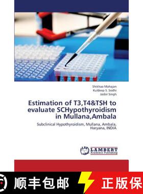 预订 Estimation of T3, T4&tsh to Evaluate Schypothyroidism in Mullana, Ambala [9783659419805]