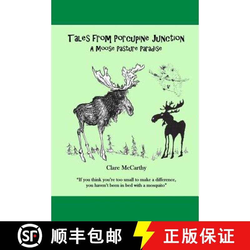 【3-4周达】Tales from Porcupine Junction: A Moose Pasture Paradise [9780987782625]
