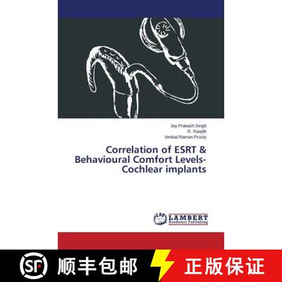 【3-4周达】Correlation of ESRT & Behavioural Comfort Levels- Cochlear implants (Aufl.) (Aufl.) [9783659754838]