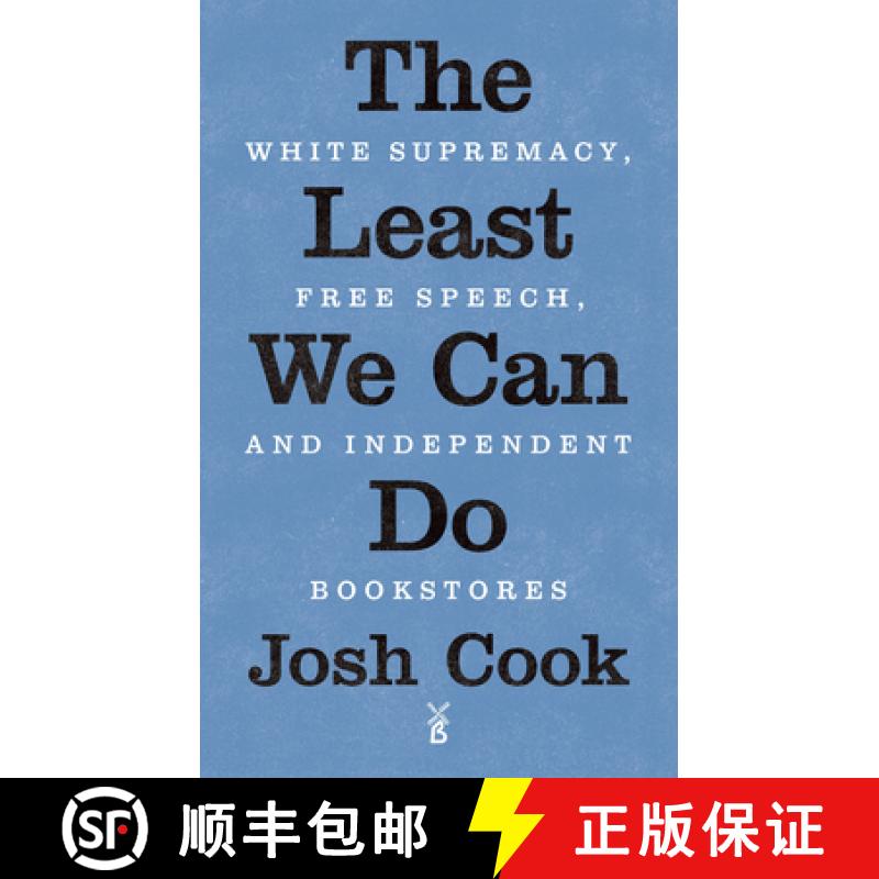 【3-4周达】The Least We Can Do : White Supremacy, Free Speech, and Independent Bookstores [9781771964654]