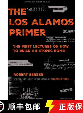 【3-4周达】The Los Alamos Primer – The First Lectures on How To Build an  Atomic Bomb, Updated with ... [9780520344174]