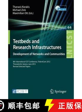 【3-4周达】Testbeds and Research Infrastructure: Development of Networks and Communities: 8th Interna... [9783642355752]