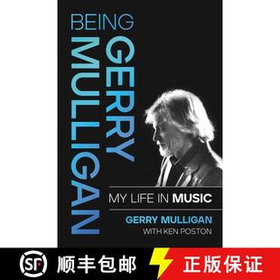 【3-4周达】Being Gerry Mulligan : My Life in Music [9781493064823]