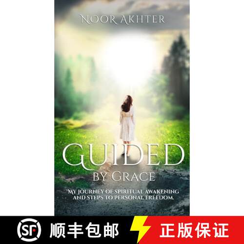 【3-4周达】精装 Guided by Grace My Journey of Spiritual Awakening and Steps to Personal Freedom [9781964225388]