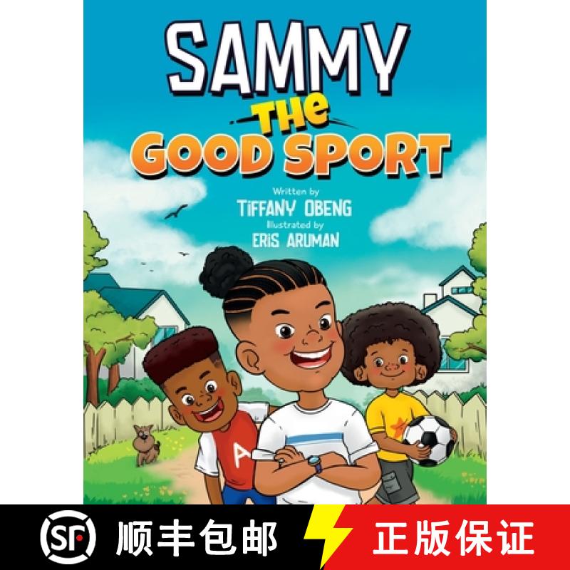 【2-3周达】Sammy the Good Sport: Kids Book about Sportsmanship, Kindness, Respect and Perseverance [9781959075141]