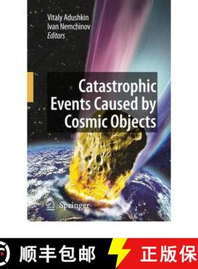 【3-4周达】Catastrophic Events Caused by Cosmic Objects [9789048176441]