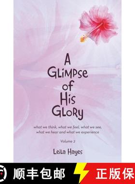【3-4周达】A Glimpse of His Glory: what we think, what we feel, what we see, what we hear and what we... [9798385019113]