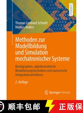 【3-4周达】Methoden Zur Modellbildung Und Simulation Mechatronischer Systeme: Bondgraphen, Objektorie... [9783658427603]